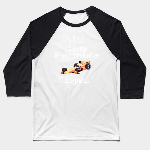 Eat Sleep Formula Repeat Baseball T-Shirt by gmnglx